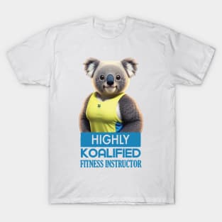 Just a Highly Koalified Fitness Instructor Koala Meme 2 T-Shirt